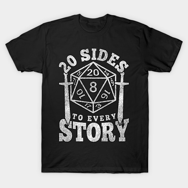 20 Sides to Every Story - D20 Dungeon Dice RPG T-Shirt by merchmafia